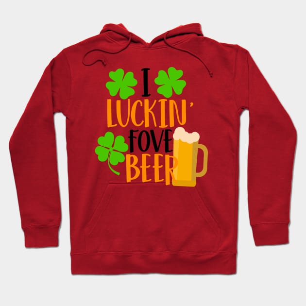 I luckin fove beer Hoodie by Coral Graphics